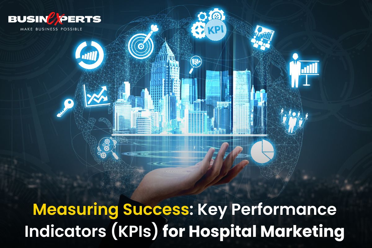 Measuring Success: Key Performance Indicators (KPIs) for Hospital Marketing