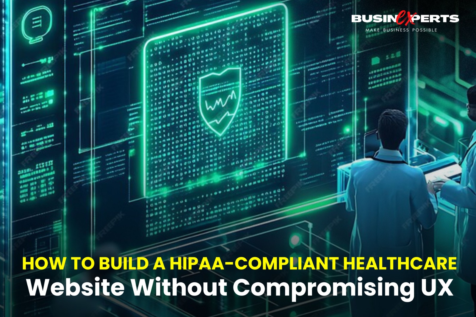 How to Build a HIPAA-Compliant Healthcare Website Without Compromising UX