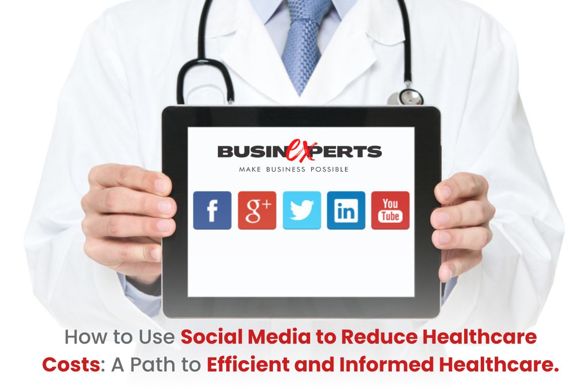How to Use Social Media to Reduce Healthcare Costs: A Path to Efficient and Informed Healthcare